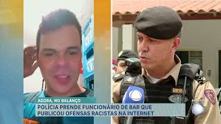 Polícia prende funcionário de bar que postou vídeo com ofensas racistas nas redes sociais em MG [upl. by Delly]