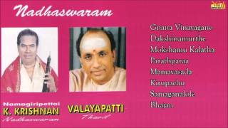 Best of Namagiripettai Krishnan  Nadhaswaram  Carnatic Instrumental  Valayapatti  Jukebox [upl. by Nilyarg]