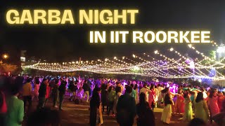 IIT ROORKEE  GARBA NIGHT VLOG  Masti  Mazaa and all [upl. by Lehcim]