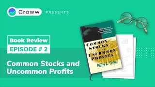 Common Stocks and Uncommon Profits by Philip Fisher  Book Review  Episode 2 [upl. by Ahsimit]