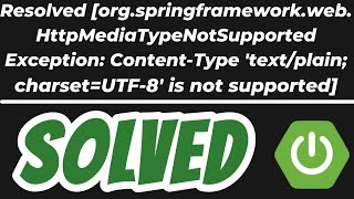 ContentType textplaincharsetUTF8 is not supported SOLVED Spring Boot Mongodb [upl. by Bonine]