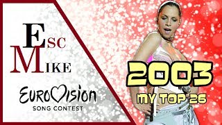 Eurovision 2003  My Top 26 With Rating [upl. by Artiek]