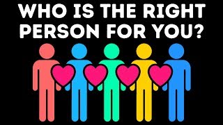 Who Is the Right Person for You Personality Test [upl. by Ettenhoj]