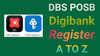 How to Register internat banking DBS POSB Digibank A TO Z [upl. by Bores]