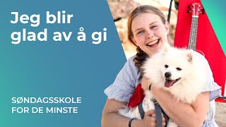 Jeg blir glad av å gi  BarneTV med kristent budskap  Søndagsskole for de minste 7 [upl. by Cirdahc286]