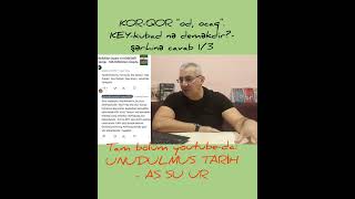 KEYkubad nə deməkdir  şərhinə cavab 13 KORQOR quotod ocaqquot etimologia reshadtahiroglu [upl. by Elijah]