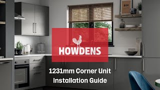 Howdens 1231mm Corner Unit Installation Guide [upl. by Noillimaxam]