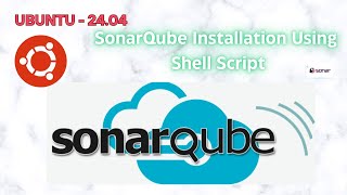 SonarQube Installation on Ubuntu 2404 via Shell Script  DevOps Tools Tutorial [upl. by Liartnod]