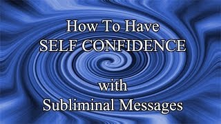 Be Confident Powerful Secure amp Unstoppable Binaural Subliminal Meditation  Increase Confidence [upl. by Eikcir]