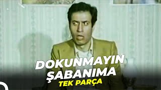 Dokunmayın Şabanıma  Kemal Sunal Eski Türk Filmi Tek Parça [upl. by Stafford407]