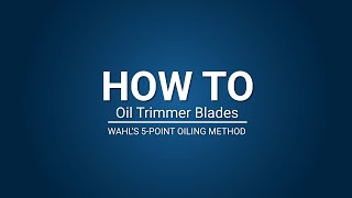 Wahl clipper and trimmer maintenance  How to oil blades [upl. by Hardner826]