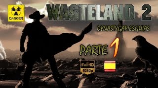 Wasteland 2 Parte 1 Modo RangerPersonalización equipoPrimeros pasos walkthrough Español [upl. by Htur119]