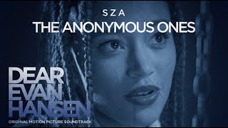 SZA  The Anonymous Ones Official Lyric Video from Dear Evan Hansen Motion Picture Soundtrack [upl. by Huntingdon]