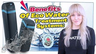 Benefits of Eco Water Treatment Systems Softeners Reverse Osmosis [upl. by Jarvis]