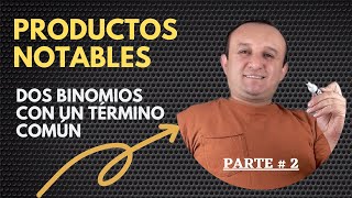 Producto de dos Binomios con un Término Común  PRODUCTOS NOTABLES Parte  2 [upl. by Arihsak]