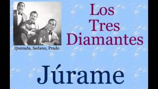 Los Tres Diamantes Júrame  letra y acordes [upl. by Yenrab56]