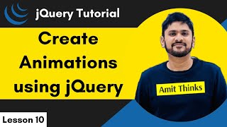 10 jQuery  Create Animations  jQuery Tutorial for Beginners  2024  Amit Thinks [upl. by Priest929]