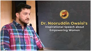 Dr Nooruddin Owaisis Inspirational Speech about Empowering Women [upl. by Pravit391]