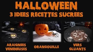 🎃 HALLOWEEN 🎃  3 Idées Recettes Sucrées [upl. by Uuge75]