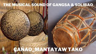 CAÑAOTHE MUSICAL SOUND OF GANGSAS amp SOLIBAOSMANTAYAO TAKO  CORDILLERA CULTURENORTH PHILIPPINES [upl. by Allesor102]