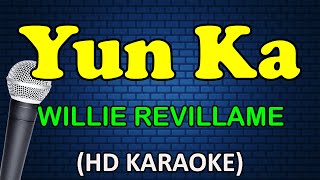 YUN KA  Willie Revillame HD Karaoke [upl. by Loughlin713]