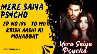 Mera saiya psycho ep 186 to 190 GRSSLSPSp LoveStorysushanto lovefunkprodutora story [upl. by Andre]