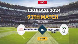 T20 Blast Live  Live Leicestershire Vs Worcestershire Live  T20 Blast Live  LEIC vs WORCS Live [upl. by Virendra82]