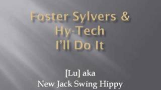 Foster Sylvers amp Hy Tech  Ill Do It [upl. by Centeno]