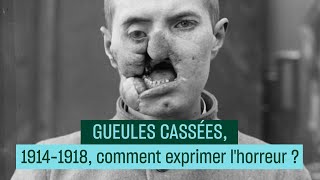 11 novembre  comment exprimer lhorreur  Gueules Cassées 19141918  Culture Prime [upl. by Eicaj]