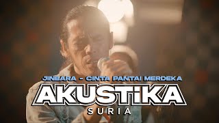 Jinbara  Cinta Pantai Merdeka LIVE Akustikasuria [upl. by Kramlich]