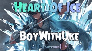 ♫【Nightcore】► BoyWithUke  Heart Of Ice SPEED UP [upl. by Ydnar290]