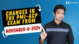 Changes In The PMIACP Exam From November082024 [upl. by Enaled]