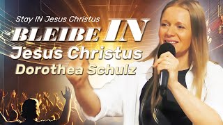 Bleibe IN Jesus Christus  Stay IN Jesus Christ  Dorothea Schulz  The Bridal Sound Konferenz 24 [upl. by Asecnarf]