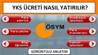 YKS ÜCRETİ NASIL ÖDENİR GÖRÜNTÜLÜ ANLATIM ATM  ONLİNE ÖDEME KOLAYCA YKS ÜCRETİ ÖDEME [upl. by Ralston975]