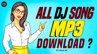 All DJ Songs Mp3 Links Download  DJ Mohit Mk  Dj Song Download  How to download dj song mp3 [upl. by Rozek742]