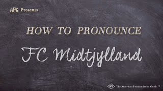 How to Pronounce FC Midtjylland Real Life Examples [upl. by Catton]