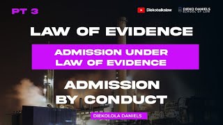 LAW OF EVIDENCE ADMISSION BY CONDUCT [upl. by Matheson]