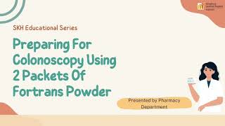 Fortrans Powder 2 Packets  Preparing For Colonoscopy  SKH Pharmacy [upl. by Ahterod]