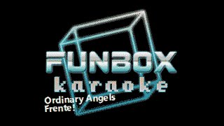 Frente  Ordinary Angels Funbox Karaoke 1992 [upl. by Niwdog]