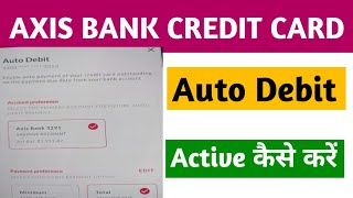 Axis bank credit card auto debit activation [upl. by Gebhardt185]