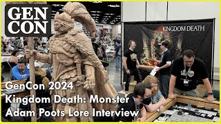 GenCon 2024  Kingdom Death Monster Adam Poots Lore Interview [upl. by Alan]