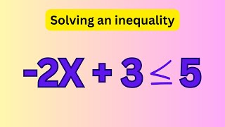 How To An Inequality Equation  2X  3 Is Less Than Or Equal To 5 maths math mathenatics [upl. by Dlonyar890]