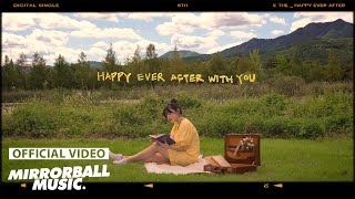 MV E the이더  Happy Ever After [upl. by Aig929]