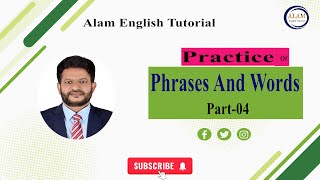 Phrases amp Words Part4 PracticeClass1112Alam English Tutorial [upl. by Gaddi]