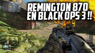 La REMINGTON 870 de Black Ops 3  KRM 262 [upl. by Airekat]