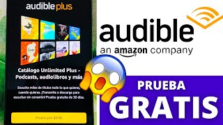 ✅Cómo tener AUDIBLE GRATIS 2024 Prueba Gratis 30 días🎧DESCARGAR AUDIOLIBROS Amazon Audible Plus [upl. by Bolling744]