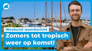 Weekend weerbericht zomers tot tropisch weer op komst [upl. by Aneekahs474]