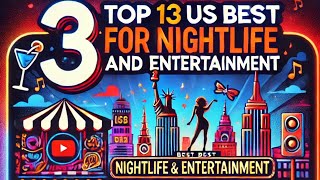 Top 13 Best US Cities for Nightlife and Entertainment [upl. by Koziel]