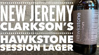 Hawkstone Session Lager Review  Jeremy Clarksons Hawkstone Session Lager [upl. by Herby]