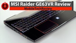 MSI GE63VR Raider Review [upl. by Yssac951]